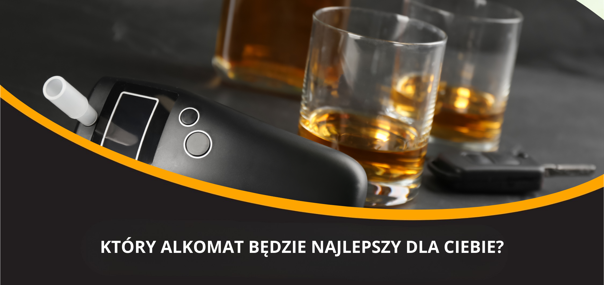 Który alkomat będzie najlepszy dla Ciebie? Quiz